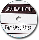 JACOB HAVE I LOVED - Pastor Mike Reeves - Questions answered as to why God loved Jacob and hated Esau. 